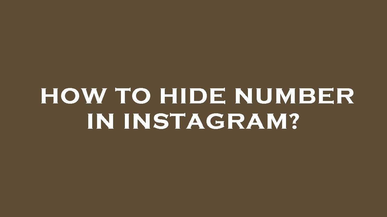 How To Hide Number In Instagram YouTube how-to-hide-number-in-instagram-youtube