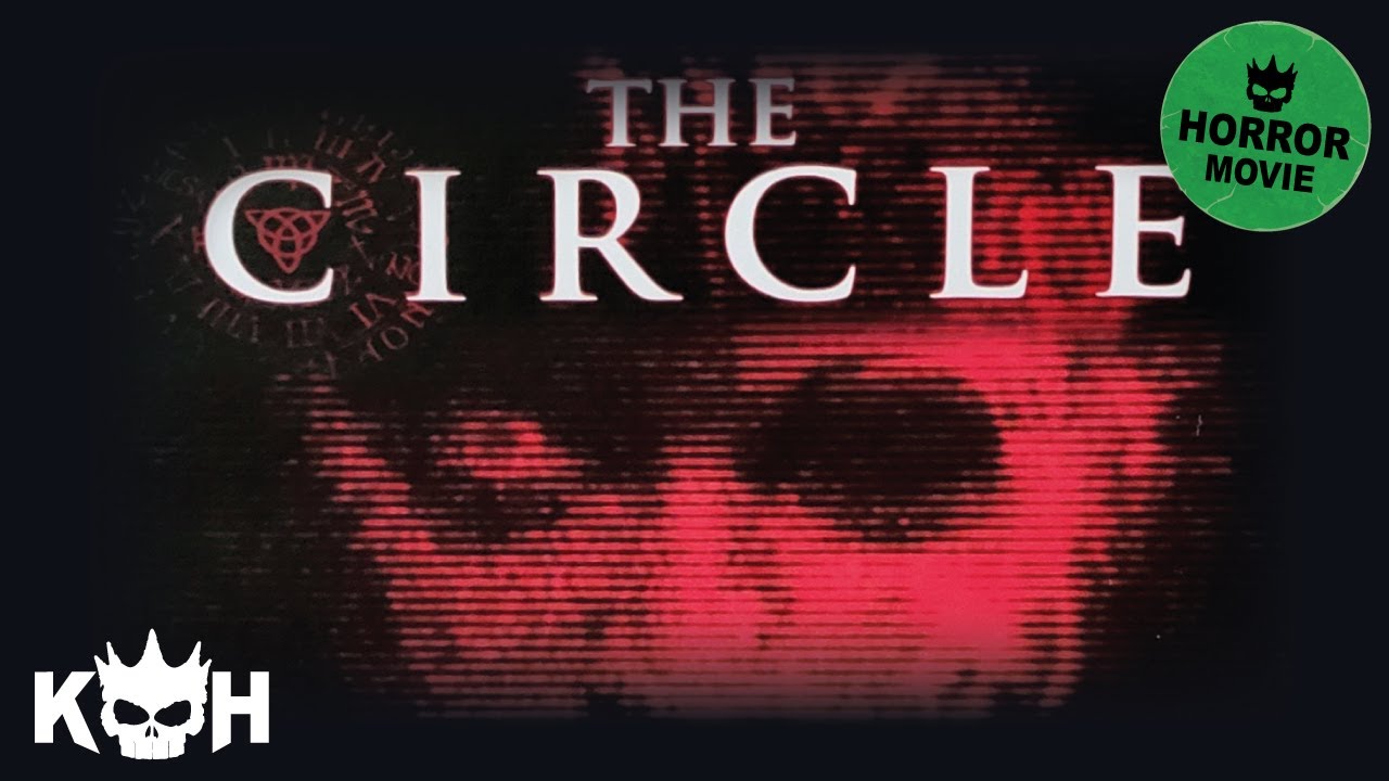 The Circle - KOH EXCLUSIVE  - Full FREE Horror Movie