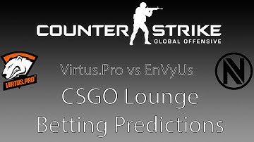 Virtus Pro v EnVyUs ESL Betting Predictions CSGO