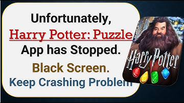 How To Fix Unfortunately, Harry Potter Puzzles App has stopped | Keeps Crashing Problem in Android