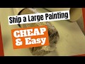 Ship a Large Painting, CHEAP & Easy. How to package a rolled Canvas