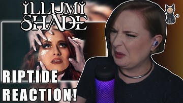 ILLUMISHADE - Riptide REACTION | THIS BANDS CREATIVITY THOUGH!!