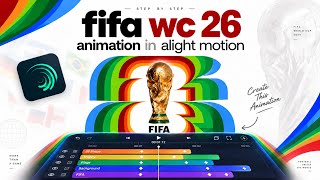 Create an incredible FIFA WC 26 Animation in Alight Motion!
