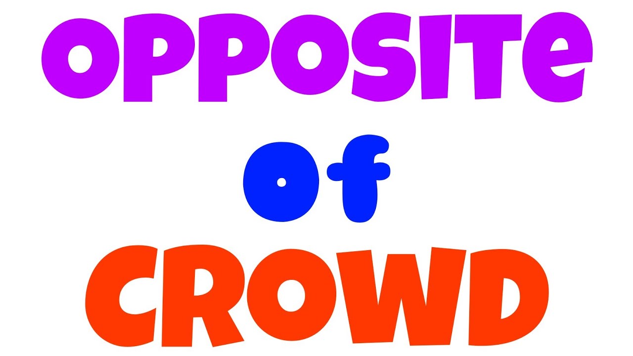 Crowd ka opposite word | Crowd ka opposite | Crowd Opposite word |Crowd ka ulta