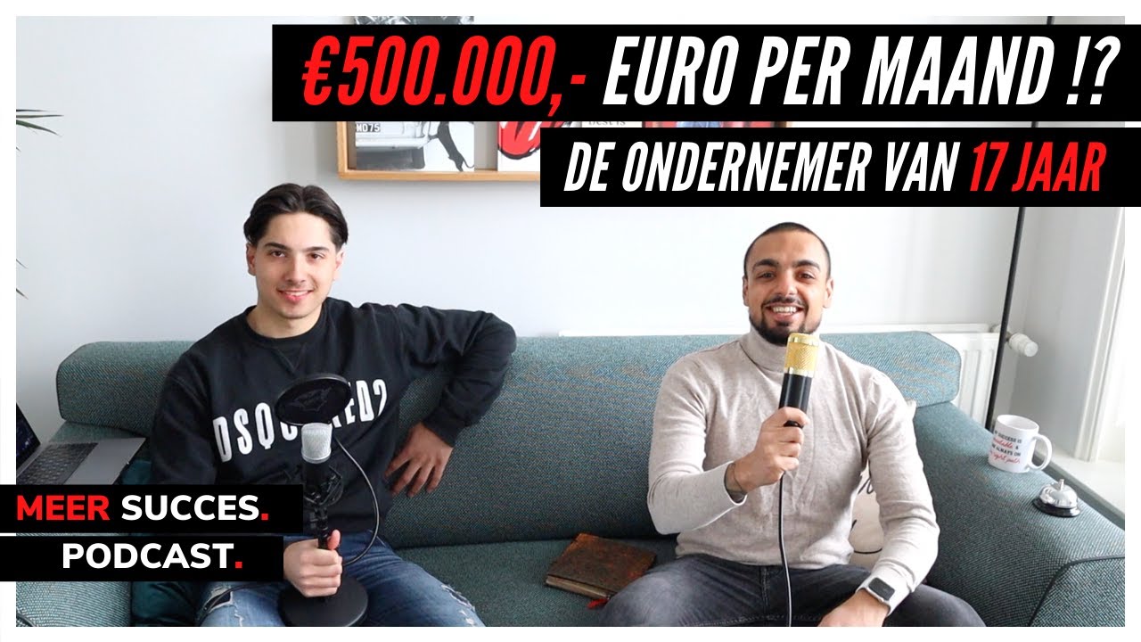 New Hoe verdien je €500.000,- Euro per maand OP DE MIDDELBARE SCHOOL?! | MEER SUCCES PODCAST #4