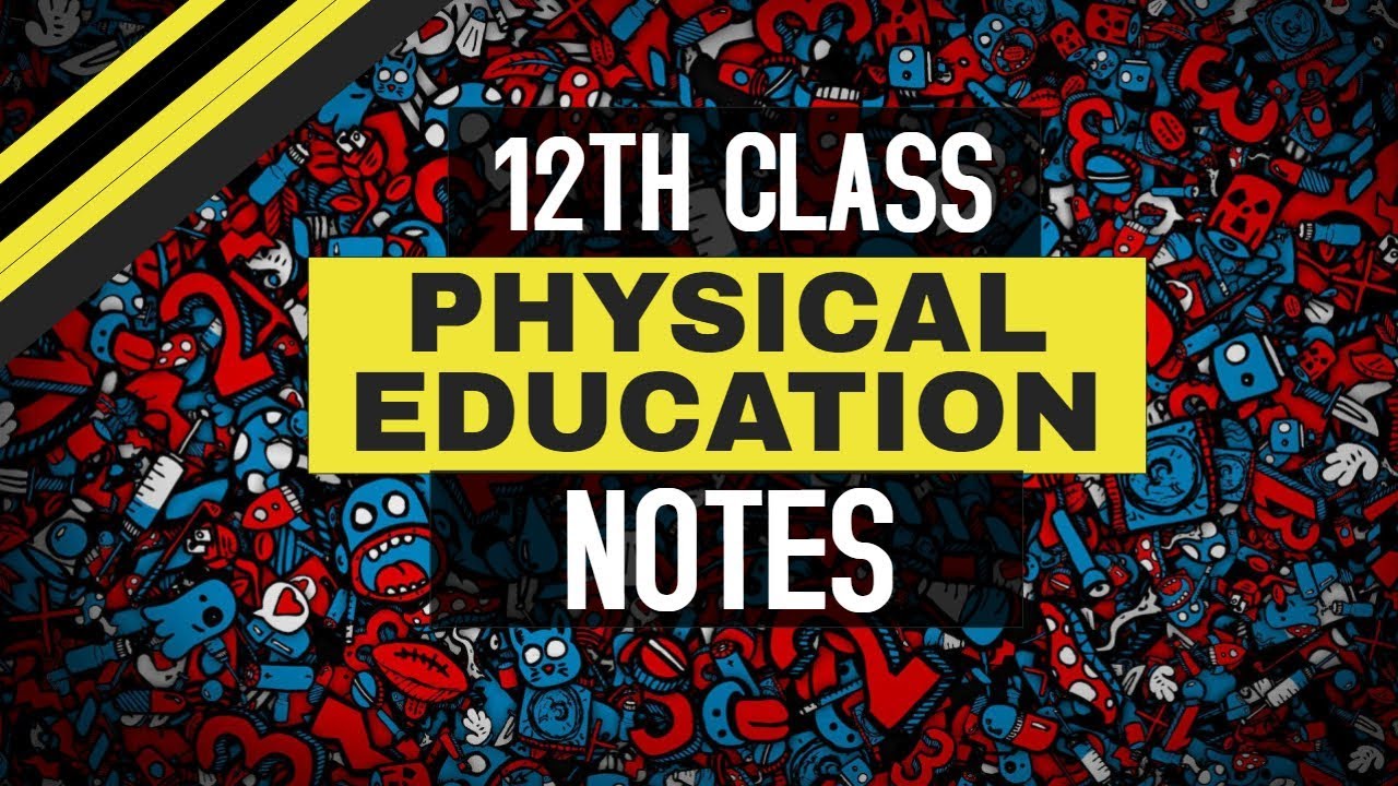 Physical Education 12th Class Free Complete Notes YouTube