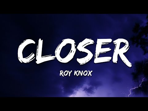 ROY KNOX - Closer