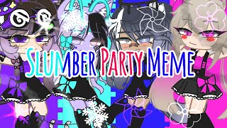 Slumber party meme ft. @kylou_exist2811 , @exoticc8398 and Sky! ~ BOI