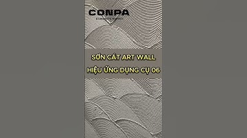 Hướng dẫn thi công Sơn cát Art Wall dụng cụ số 06 #conpavietnam #texture