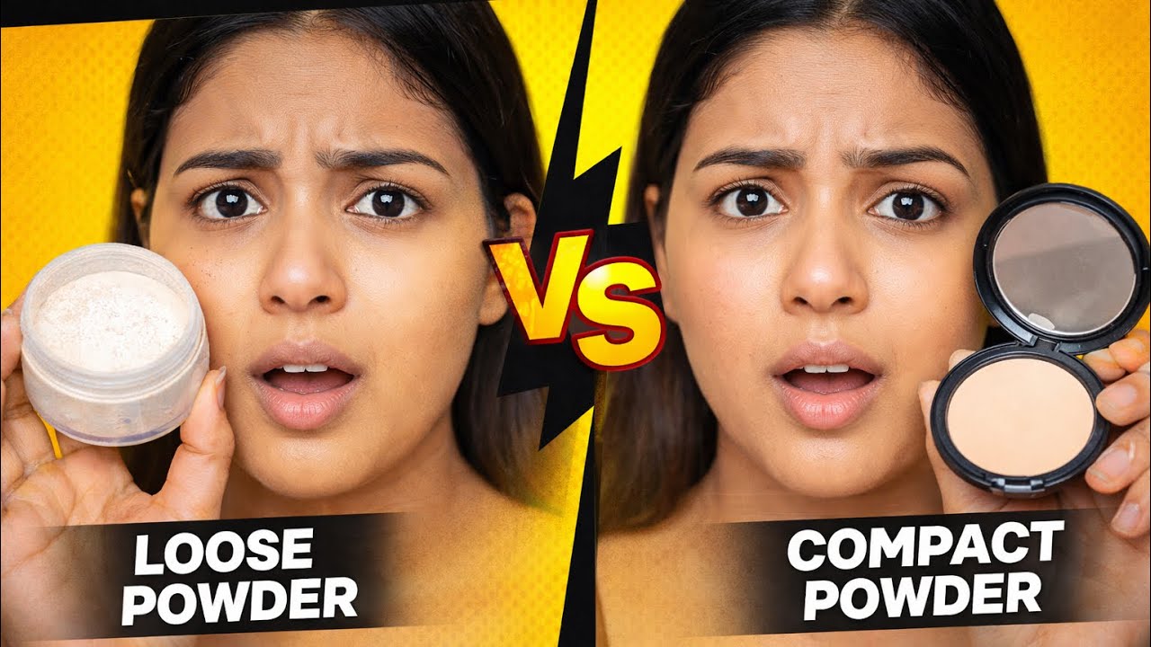 Loose powder aur compact powder me kaun sa use kre| 