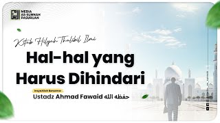 🔴[ LIVE ] 36. HAL-HAL YANG HARUS DIHINDARI | Ustadz Ahmad Fawaid