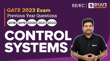 GATE Electrical/Electronics (EE/ECE) 2023 | Control Systems Previous Year Questions | BYJU