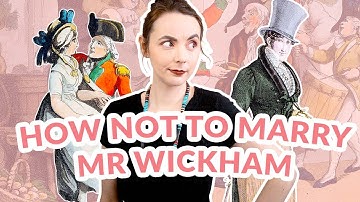 How Not To Marry Mr Wickham | Scoundrels & Constructing Reality in Jane Austen
