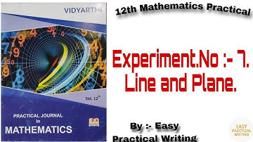 Line and Plane 12th class maths practical experiment no 7 answers #12thmaths 