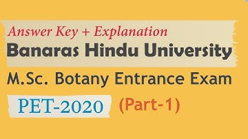 Answer Key + Explanation (Part-1) | BHU M.Sc. Botany Entrance Exam- 2020