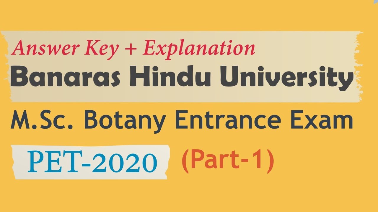 Answer Key + Explanation (Part-1) | BHU M.Sc. Botany Entrance Exam- 2020