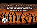 Imwe Mkugomezga Muvenge Vatuwa Henga Valley Music 