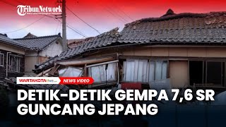 Detik-Detik Gempa 7,6 SR Guncang Jepang, Rumah Warga Ambruk