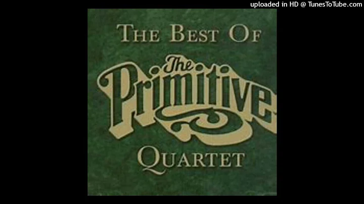 Primitive Quartet - The Flowers We Love