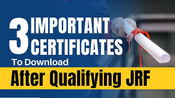 3 Important Certificates to Download after Qualifying JRF | CSIR JRF | UGC JRF | All 
