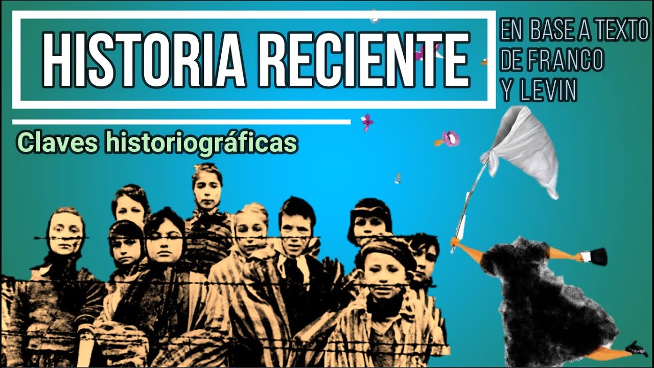 Historia Reciente - Marina Franco y Florencia Levín