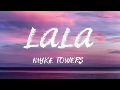 Myke Towers - Lala (lyrics)💜 - YouTube