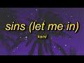 Kanii  sins let me in sped up lyrics