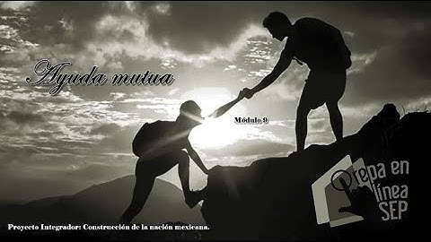 Proyecto Integrador: Construcción de la Nación mexicana. Módulo 9