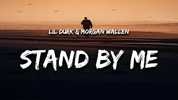Lil Durk - Stand By Me (Lyrics) feat. Morgan Wallen