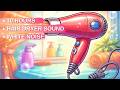 Hair Dryer Sound for Sleep | 10 Hours Continuous White Noise