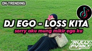 Download Lagu DJ EGO LOSS KITA REMIX VIRAL TERBARU 2025 SLOW BASS BY RULLY FVNKY MP3 Download Lagu DJ EGO LOSS KITA REMIX VIRAL TERBARU 2025 SLOW BASS BY RULLY FVNKY MP3