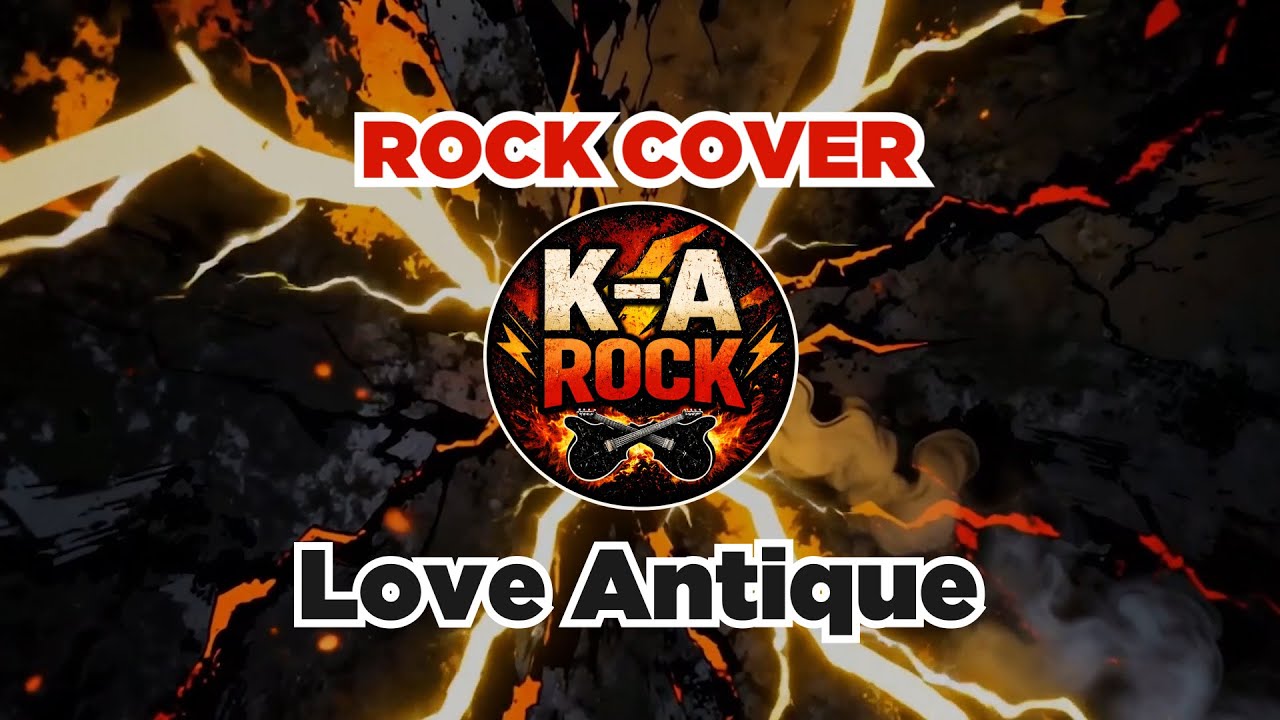 Love Antique (Rock Cover)