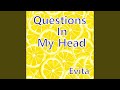Questions In My Head 