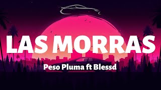 Peso Pluma, Blessd - Las Morras - Letra/Lyrics