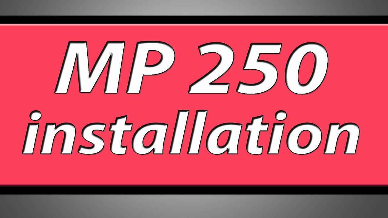 New Canon Pixma MP250 printer installation