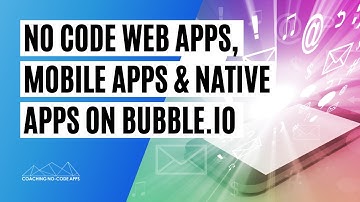 No Code Web Apps vs Mobile vs Native on Bubble.io