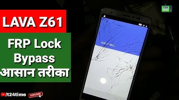 Lava Z61 Frp Unlock Lock Bypass