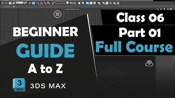 3Ds Max Getting Started Beginner Lesson 06 - Part 01 // Bangla Tutorial
