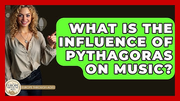 What Is The Influence Of Pythagoras On Music? - Europe Through the Ages