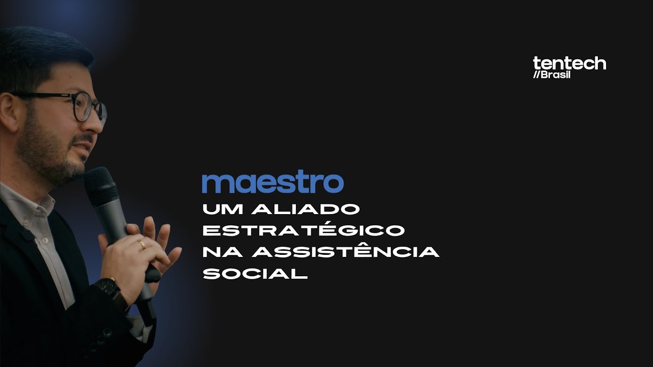 Maestro, um aliado estratégico na Assistência Social