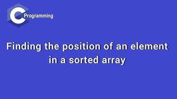 Finding the position of an element in a sorted array  | Array | C Programming | Holoplex.