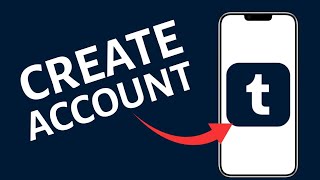 How To Create Account In Tumblr 2025?