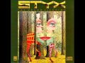 Styx  come sail away