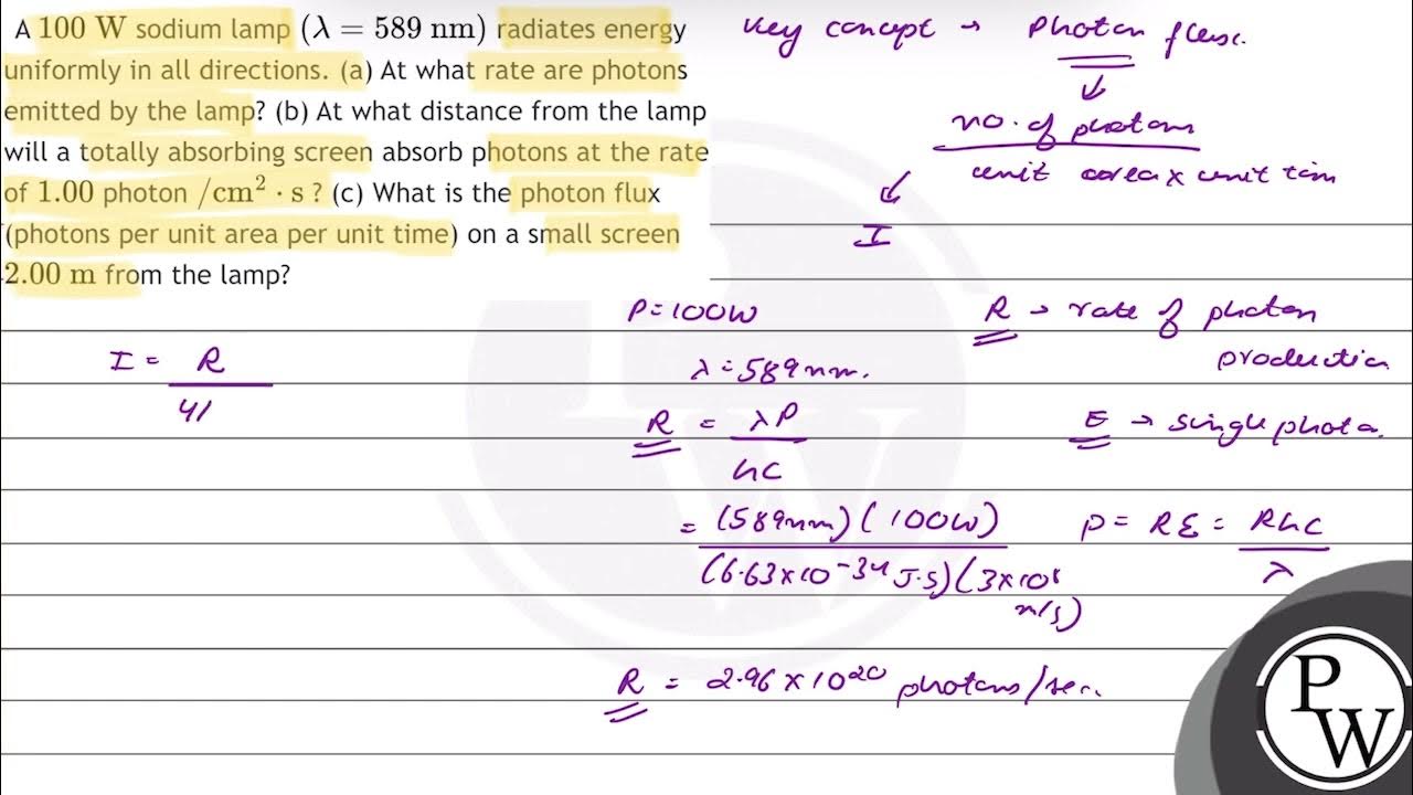 A \( 100 \mathrm{W} \) sodium lamp \( (\lambda=589 \mathrm{nm