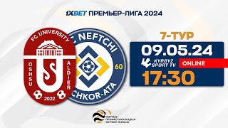 ОшМУ - Нефтчи | 7 - тур | 1XBET Премьер-Лиги I Сезон 2024 ©