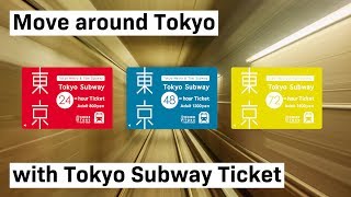 Move around Tokyo with Tokyo Subway Ticket