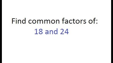 Common Factors | How to find Common Factors of two numbers