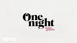 Isaac Gracie - one night (official audio) chords