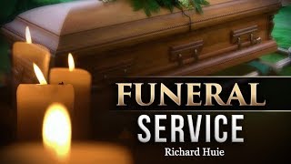 Funeral Service for Richard Huie May 15th 2020 AGC