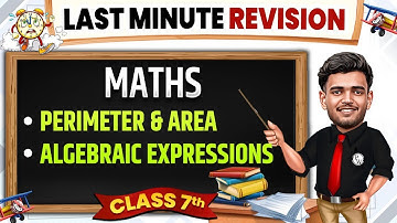 Perimeter and Area & Algebraic Expressions Maths | Complete Last Minute Revision 🔥